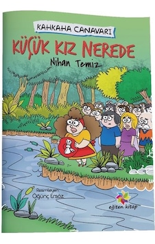 Küçük Kız Nerede-Kahkaha Canavarı - Nihan Temiz - Eğiten Kitap
