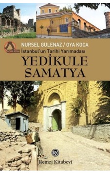 Yedikule Samatya-Istanbul'Un Tarihi Yarımadası