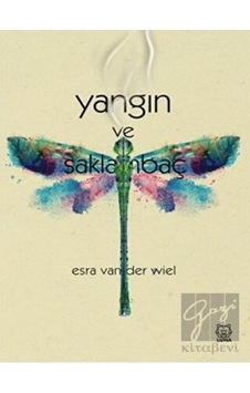 Yangın ve Saklambaç - Esra van der Wiel - Luna Yayınları Yangın ve Saklambaç - Esra van der Wiel - Luna Yayınları