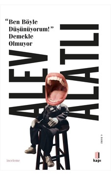 Ben Böyle Düşünüyorum Demekle Olmuyor