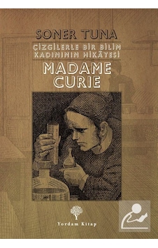Çizgilerle Madame Curie - Soner Tuna - Yordam Kitap Çizgilerle Madame Curie - Soner Tuna - Yordam Kitap