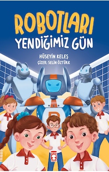 Robotları Yendiğimiz Gün Robotları Yendiğimiz Gün