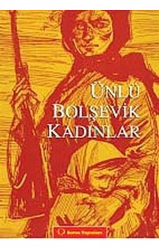 Ünlü Bolşevik Kadınlar- Sorun Yayınları
