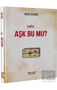 Aşk Bu mu? - Onur Sermik - Perseus Yayınevi Aşk Bu mu? - Onur Sermik - Perseus Yayınevi