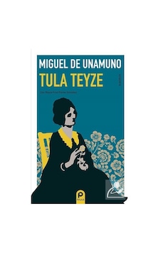 Mercankitap Tula Teyze - Miguel De Unamuno Mercankitap Tula Teyze - Miguel De Unamuno