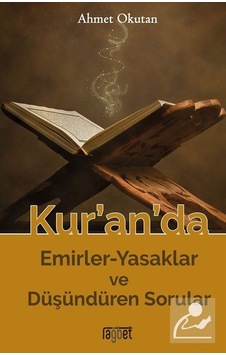 Kuranda Emirler - Yasaklar ve Düşündüren Sorular - Ahmet Okutan - Rağbet Yayınları
