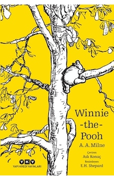 Winnie The Pooh - A. A. Milne - Yapı Kredi Yayınları Winnie The Pooh - A. A. Milne - Yapı Kredi Yayınları