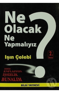 Ne Olacak Nasıl Yapmalıyız - Işın Çelebi