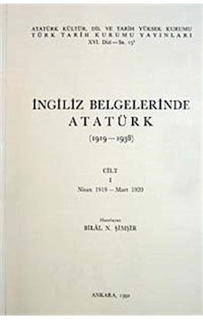 İngiliz Belgelerinde Atatürk (1.cilt) İngiliz Belgelerinde Atatürk (1.cilt)