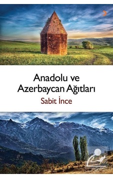 Anadolu ve Azerbaycan Ağıtları - Sabit İnce - Cinius