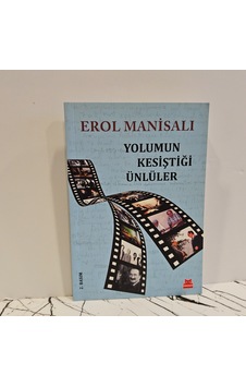 Yolumun Kesiştiği Ünlüler- Erol Manisalı