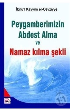 Peygamberimizin Abdest Alma ve Namaz Kılma Şekli  - İbn Kayyim el -Cevziyye  - Karınca Polen