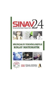 Sınav 24 Bilinçaltı Teknikleri ile Kolay Matematik / Cemal Kondu