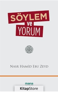 Söylem ve Yorum - Nasr Hamid Ebu Zeyd - Mana Yayınları Söylem ve Yorum - Nasr Hamid Ebu Zeyd - Mana Yayınları