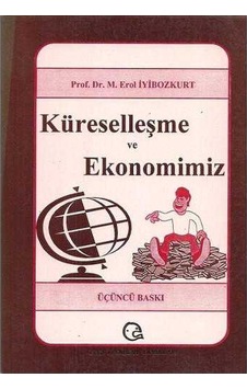Küreselleşme Ve Ekonomimiz - Mutlu Güngördü Küreselleşme Ve Ekonomimiz - Mutlu Güngördü