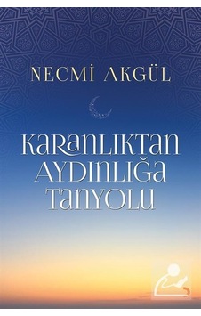 Karanlıktan Aydınlığa Tanyolu - Necmi Akgül - Cinius Karanlıktan Aydınlığa Tanyolu - Necmi Akgül - Cinius