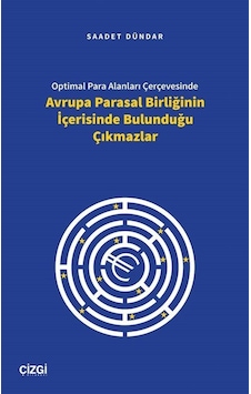 Optimal Para Alanları Çerçevesinde Avrupa Parasal Birliğinin İ... Optimal Para Alanları Çerçevesinde Avrupa Parasal Birliğinin İ...