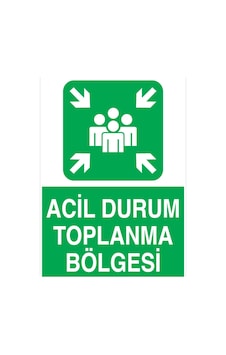 Acil Durum Toplanma Bölgesi Uyarı Tabelası - 35x50 Foreks - Ed12 Acil Durum Toplanma Bölgesi Uyarı Tabelası - 35x50 Foreks - Ed12