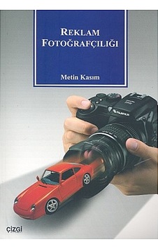 Reklam Fotoğrafçılığı - Seyhan Kurt - Metin Kasım - Çizgi Kitabevi Reklam Fotoğrafçılığı - Seyhan Kurt - Metin Kasım - Çizgi Kitabevi