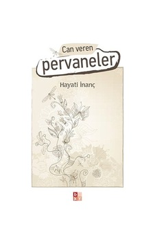 Can Veren Pervaneler - Hayati İnanç - Babıali Kültür Can Veren Pervaneler - Hayati İnanç - Babıali Kültür