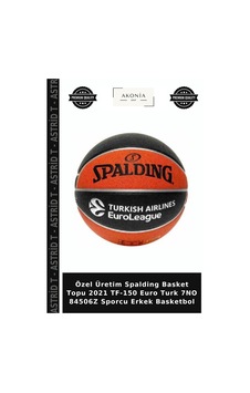Özel Üretim Spalding Basket Topu 2021 Tf-150 Euro Turk 7no 84506z Sporcu Erkek Basketbol Özel Üretim Spalding Basket Topu 2021 Tf-150 Euro Turk 7no 84506z Sporcu Erkek Basketbol