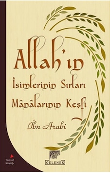 Allah'ın İsimlerinin Sırları ve Manalarının Keşfi / Muhyiddin ... 9789756138564 Allah'ın İsimlerinin Sırları ve Manalarının Keşfi / Muhyiddin ... 9789756138564