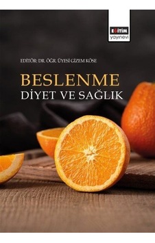 Beslenme, Diyet ve Sağlık / Gizem Köse