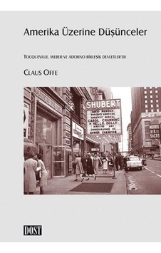 Amerika Üzerine Düşünceler - Claus Offe - Dost Kitabevi