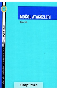 Moğol Atasözleri - Bülent Gül - Türk Kültürünü Araştırma Enstitüsü Moğol Atasözleri - Bülent Gül - Türk Kültürünü Araştırma Enstitüsü