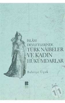Islam Devletlerinde Türk Naibeler Ve Kadın Hükümdarlar N11.2058