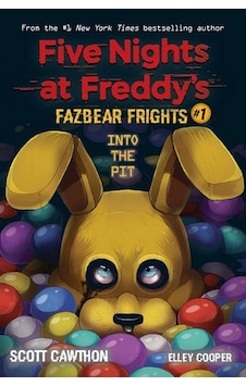 Into The Pit (Five Nights At Freddy's Fazbear Frights 1) 9781338576016 Into The Pit (Five Nights At Freddy's Fazbear Frights 1) 9781338576016