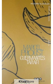 Kitapstore Guermantes Tarafı / Kayıp Zamanın Izinde / Marcel Proust Kitapstore Guermantes Tarafı / Kayıp Zamanın Izinde / Marcel Proust