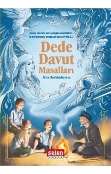 Dede Davut Masalları - Dinara Butasheva - Selen Çocuk Dede Davut Masalları - Dinara Butasheva - Selen Çocuk