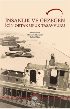 İnsanlık Ve Gezegen İçin Ortak Ufuk Tasavvuru / Hasan Ali Karasar İnsanlık Ve Gezegen İçin Ortak Ufuk Tasavvuru / Hasan Ali Karasar