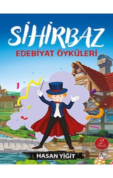 Sihirbaz - Edebiyat Öyküleri - Hasan Yiğit - Az Kitap Sihirbaz - Edebiyat Öyküleri - Hasan Yiğit - Az Kitap