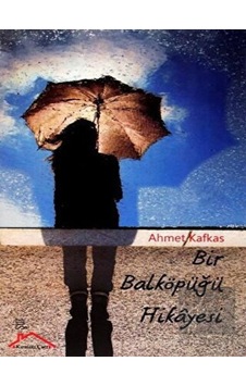 Bir Balköpüğü Hikayesi - Ahmet Kafkas - Kırmızı Çatı Bir Balköpüğü Hikayesi - Ahmet Kafkas - Kırmızı Çatı