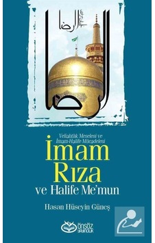 İmam Rıza ve Halife Me'mun / Hasan Hüseyin Güneş 9786055030223 İmam Rıza ve Halife Me'mun / Hasan Hüseyin Güneş 9786055030223