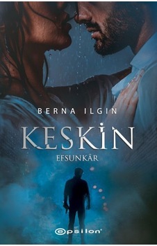 Keskin-Efsunkar - Berna Ilgın - Epsilon Yayınevi Keskin-Efsunkar - Berna Ilgın - Epsilon Yayınevi