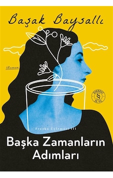 Başka Zamanların Adımları / Fresko Üçlemesi Iıı / Başak Baysallı
