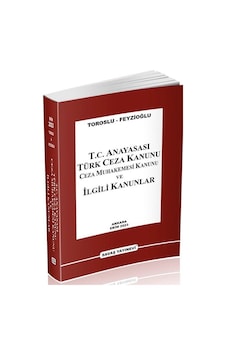 T.c. Anayasası Türk Ceza Kanunu Ceza Muhakemesi Kanunu Ve İlgi... T.c. Anayasası Türk Ceza Kanunu Ceza Muhakemesi Kanunu Ve İlgi...