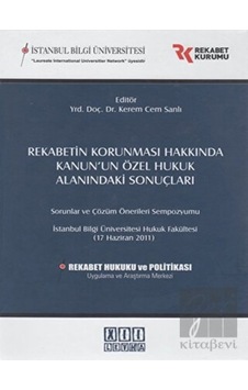 Rekabetin Korunması Hakkında Kanun'un Özel Hukuk Alanındaki Sonuçları - Derleme - On İki Levha Yayıncılık Rekabetin Korunması Hakkında Kanun'un Özel Hukuk Alanındaki Sonuçları - Derleme - On İki Levha Yayıncılık