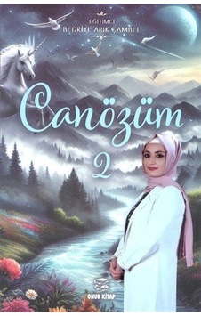Can Özüm - 2 - Bedriye Arık Çambel - Onur Kitap