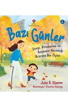 Bazı Günler - Sevgi. Dondurma Ve Annemin Hastalığı Üzerine Bir Öykü - Rzır-672154 Bazı Günler - Sevgi. Dondurma Ve Annemin Hastalığı Üzerine Bir Öykü - Rzır-672154