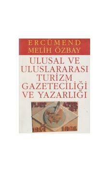 Ulusal Ve Uluslararası Turizm Gazeteciliği Ve Yazarlığı - Ercümend Melih Özbay İlk Baskı 1996