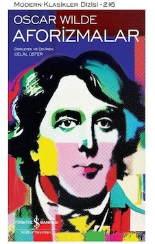 Aforizmalar-Modern Klasikleri 216 - Oscar Wilde - İş Bankası Kültür Yayınları Aforizmalar-Modern Klasikleri 216 - Oscar Wilde - İş Bankası Kültür Yayınları