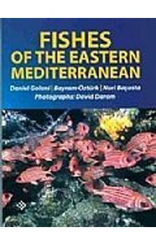 Fishes Of The Eastern Mediterranean- İlke Basın Yayın Fishes Of The Eastern Mediterranean- İlke Basın Yayın