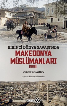 Birinci Dünya Savaşı'nda Makedonya Müslümanları - 1976 - Dimitri Gacanov - Yeditepe Yayınevi