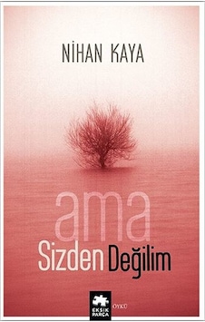 Ama Sizden Değilim - Nihan Kaya - Eksik Parça Ama Sizden Değilim - Nihan Kaya - Eksik Parça