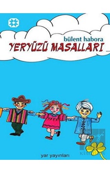 Yeryüzü Masalları Yar Yayınları - Yar Yayınları Yeryüzü Masalları Yar Yayınları - Yar Yayınları