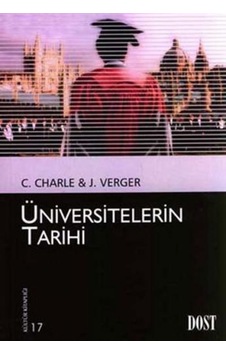 Üniversitelerin Tarihi - Jacques Verger - Christophe Charle - Dost Kitabevi Üniversitelerin Tarihi - Jacques Verger - Christophe Charle - Dost Kitabevi
